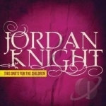 This One&#039;s for the Children by Jordan Knight