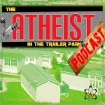 The Atheist in the Trailer Park