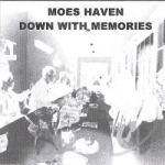 Down With Memories by Moes Haven