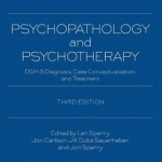 Psychopathology and Psychotherapy: DSM-5 Diagnosis, Case Conceptualization, and Treatment