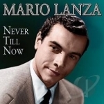 Never Till Now by Mario Lanza