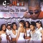 Money On Yo Mind: Mixtape Album by G-Munii