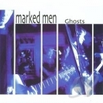 Ghosts by The Marked Men