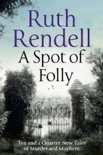 A Spot of Folly: Ten and a Quarter New Tales of Murder and Mayhem