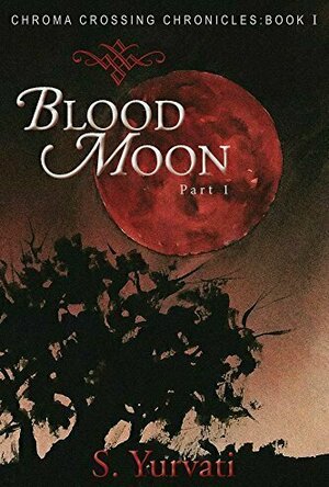 Chroma Crossing Chronicles: Blood Moon