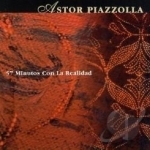 57 Minutos con la Realidad by Astor Piazzolla