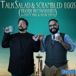 Talk Salad and Scrambled Eggs (Frasier Reconsidered w/ Matt Mira and Kevin Smith)