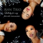 Lullaby For My Favorite Insomniac by Ahn Trio