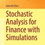 Stochastic Analysis for Finance with Simulations: 2016