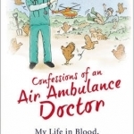 Confessions of an Air Ambulance Doctor