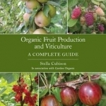 Organic Fruit Production and Viticulture