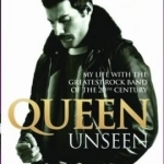 Queen Unseen: My Life with the Greatest Rock Band of the 20th Century