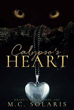 Calypso&#039;s Heart (Orion&#039;s Order #1)