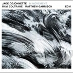 In Movement by Ravi Coltrane / Jack DeJohnette / Matthew Garrison