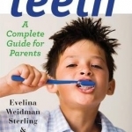 Your Child&#039;s Teeth: A Complete Guide for Parents