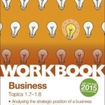 AQA A-Level Business Workbook 3: Topics 1.7-1.8: Workbook 3, topics 1.7-1.8