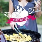Girls on Fire: A Girl&#039;s Guide to the Braai