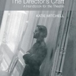 The Director's Craft: A Handbook for the Theatre