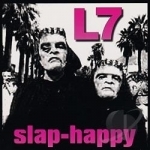 Slap-Happy by L7