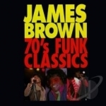 70&#039;s Funk Classics (Universal Special Products) by James Brown