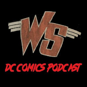 Weird Science DC Comics Podcast 