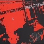 Project Remix by Dave&#039;s True Story