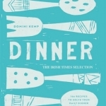 Dinner: The Irish Times Selection