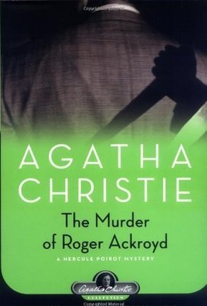 The Murder of Roger Ackroyd (Hercule Poirot #4)