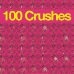 100 Crushes