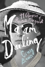 Ma&#039;am Darling: 99 Glimpses of Princess Margaret