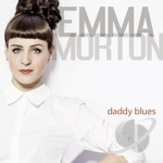Daddy Blues by Emma Morton
