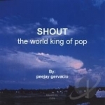 Shout by Peejay Gervacio