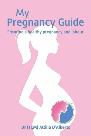 My Pregnancy Guide: Ensuring a Healthy Pregnancy &amp; Labour