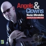 Angels &amp; Clowns by Nuno Mindelis
