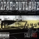 Still I Rise by Outlawz / Tupac