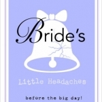 Bride&#039;s Little Book of Headaches