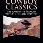 Cowboy Classics: The Roots of the American Western in the Epic Tradition
