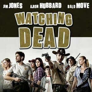 Watching Dead - Walking Dead Podcast