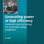 Generating Power at High Efficiency