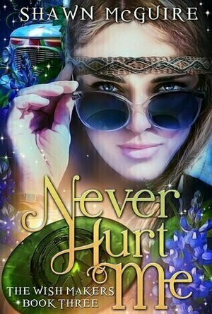 Never Hurt Me (The Wish Makers, #3)