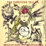 Fortune Teller by Too Slim &amp; The Taildraggers