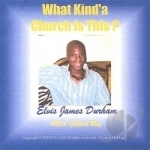 What Kinda Church Is This? by James Durham