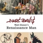 Marc Davis: Walt Disney&#039;s Renaissance Man