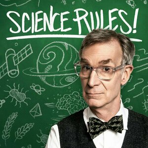 Science Rule! with Bill Nye