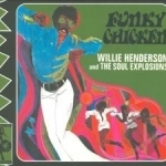 Funky Chicken by Willie Henderson / Willie Henderson &amp; The Soul Explosions