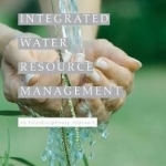 Integrated Water Resource Management: An Interdisciplinary Approach: 2017