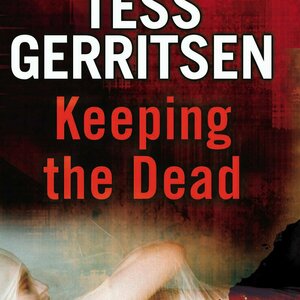 Keeping The Dead (Rizzoli &amp; Isles, #7)