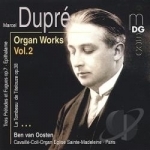 Marcel Dupre: Organ Works, Vol. 2 by Dupre / Van Oosten