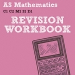 Revise Edexcel: AS Mathematics Revision Workbook