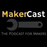 MakerCast - The Podcast For Makers